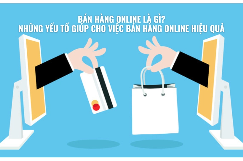 Tại sao nên Bán Hàng Online và Cách Bán Hàng Online Hiệu Quả - 1Mall.vn